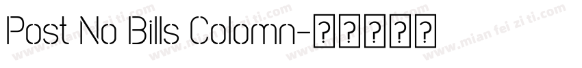 Post No Bills Colomn字体转换